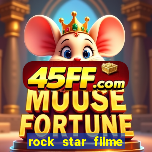 rock star filme completo dublado online